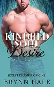 Book cover for "Kindred Soul Desire" by Brynn Hale