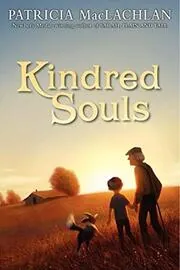 Book cover for "Kindred Souls" by Patricia MacLachlan