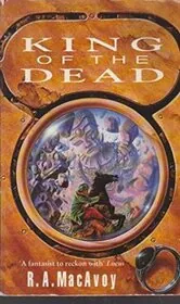 Book cover for "King of the Dead" by RA MacAvoy