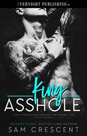 Book cover for "King Asshole" by Sam Crescent