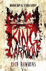 Book cover for "King Carrion" by Rich Hawkins
