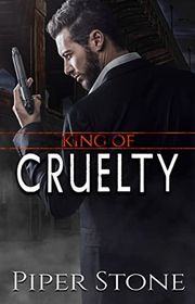Book cover for "King of Cruelty" by Piper Stone