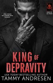 Book cover for "King of Depravity" by Tammy Andresen