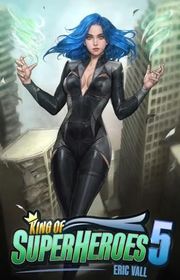 Book cover for "King of Superheroes 5" by Eric Vall