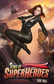 Book cover for "King of Superheroes" by Eric Vall