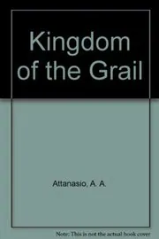 Kingdom Of The Grail
