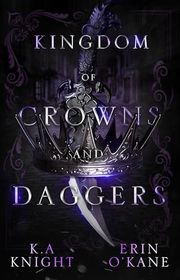 Book cover for "Kingdom of Crowns and Daggers" by Erin O'Kane & KA Knight