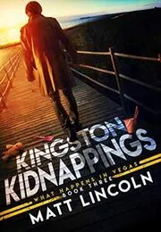 Book cover for "Kingston Kidnappings" by Matt Lincoln