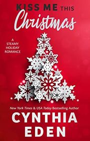 Book cover for "Kiss Me This Christmas" by Cynthia Eden