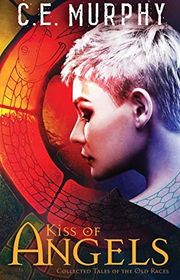 Book cover for "Kiss of Angels" by CE Murphy