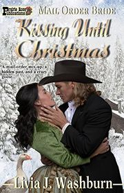 Book cover for "Kissing Until Christmas" by Livia J Washburn