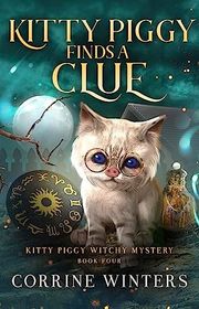 Book cover for "Kitty Piggy Finds A Clue" by Corrine Winters