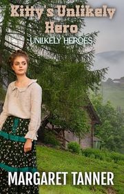 Book cover for "Kitty's Unlikely Hero" by Margaret Tanner