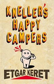 Book cover for "Kneller's Happy Campers" by Etgar Keret