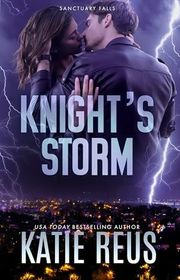 Book cover for "Knight's Storm" by Katie Reus