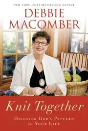 Book cover for "Knit Together" by Debbie Macomber