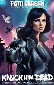 Book cover for "Knock Him Dead" by Patti Larsen