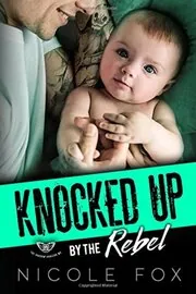 Knocked Up by the Rebel