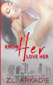 Book cover for "Know Her, Love Her" by ZL Arkadie