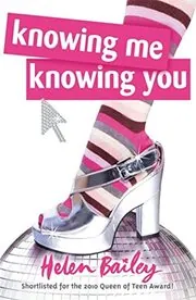 Book cover for "Knowing Me, Knowing You" by Helen Bailey