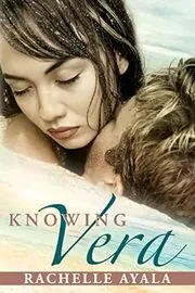 Book cover for "Knowing Vera" by Rachelle Ayala
