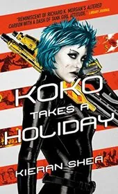 Book cover for "Koko Takes a Holiday" by Kieran Shea