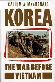 Book cover for "Korea" by Callum A. Macdonald