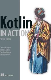 Book cover for "Kotlin in Action, Second Edition" by Sebastian Aigner, Roman Elizarov, Svetlana Isakova, and Dmitry Jemerov