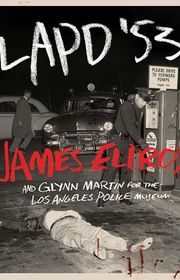 Book cover for "LAPD '53" by James Ellroy