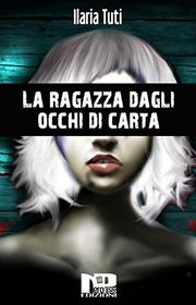 Book cover for "La ragazza dagli occhi di carta" by Ilaria Tuti