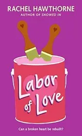 Book cover for "Labor of Love" by Rachel Hawthorne