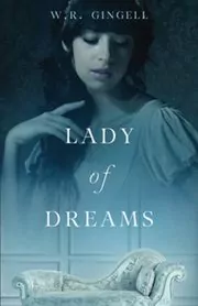Book cover for "Lady of Dreams" by WR Gingell