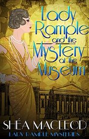 Book cover for "Lady Rample and the Mystery at the Museum" by Shea MacLeod