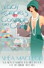 Book cover for "Lady Rample’s Cocktails and Cake" by Shea MacLeod