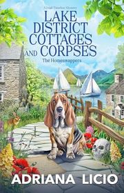 Book cover for "Lake District Cottages and Corpses" by Adriana Licio