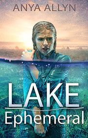 Book cover for "Lake Ephemeral" by Anni Taylor