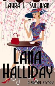 Book cover for "Lana Halliday" by Laura L Sullivan