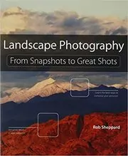Book cover for "Landscape Photography" by Rob Sheppard