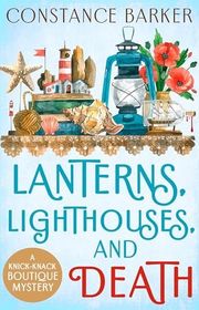 Book cover for "Lanterns, Lighthouses and Death" by Constance Barker
