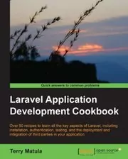 Book cover for "Laravel Application Development Cookbook" by Terry Matula