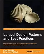 Book cover for "Laravel Design Patterns and Best Practices" by Arda Kilicdagi
