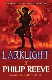 Book cover for "Larklight" by Philip Reeve