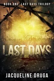 Book cover for "Last Days" by Jacqueline Druga
