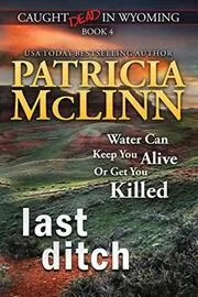 Book cover for "Last Ditch" by Patricia McLinn