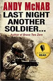Book cover for "Last Night Another Soldier" by Andy McNab