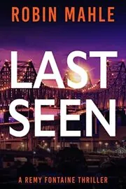 Book cover for "Last Seen" by Robin Mahle