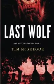 Book cover for "Last Wolf" by Tim McGregor