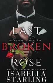 Book cover for "Last Broken Rose" by Isabella Starling