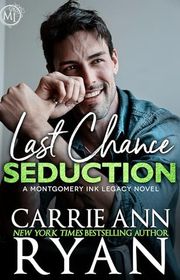 Book cover for "Last Chance Seduction" by Carrie Ann Ryan