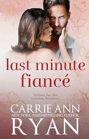 Book cover for "Last Minute Fiancé" by Carrie Ann Ryan